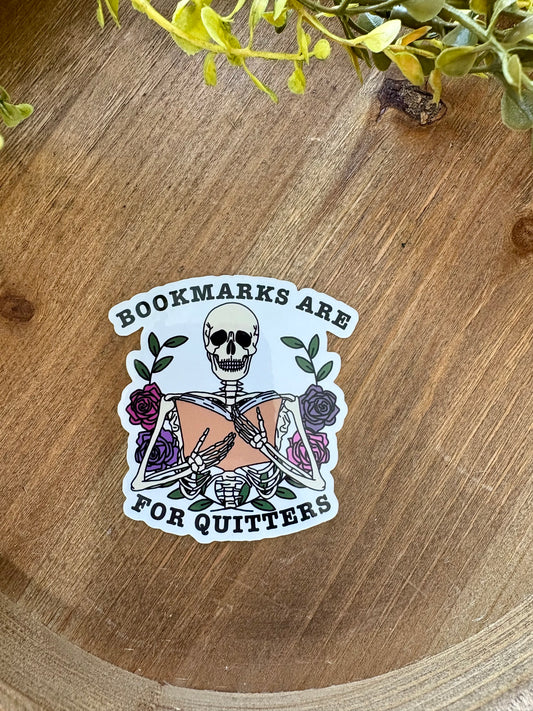 Bookmarks Are For Quitters Sticker