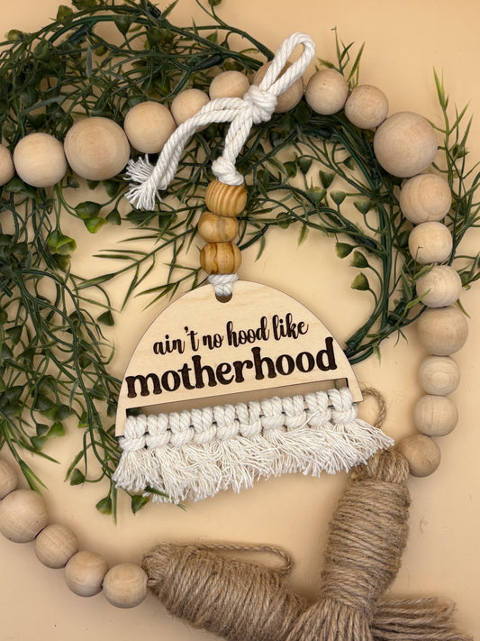 Ain't No Hood Like Motherhood Car Charms