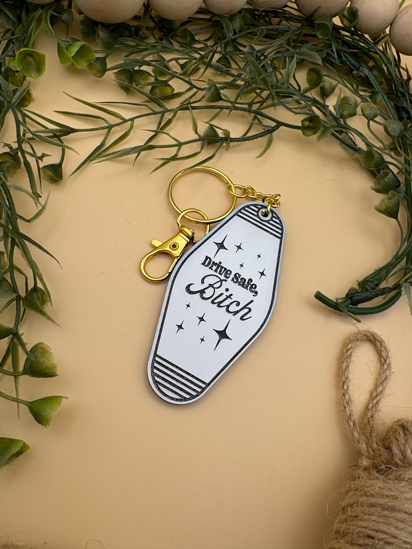 Drive Safe, Bitch - Motel Style Keychain