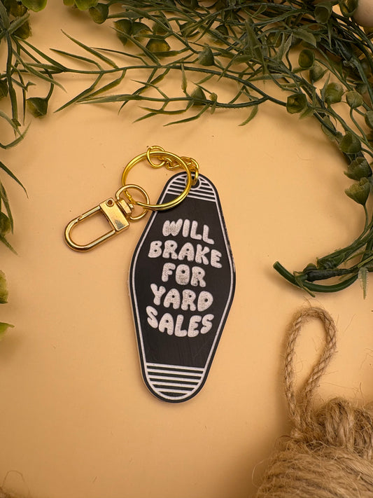 Will Brake For Yard Sales - Motel Style Keychain