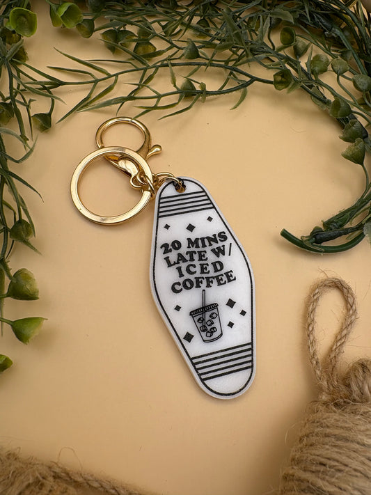 20 mins Late w/ an Iced Coffee - Motel Style Keychain