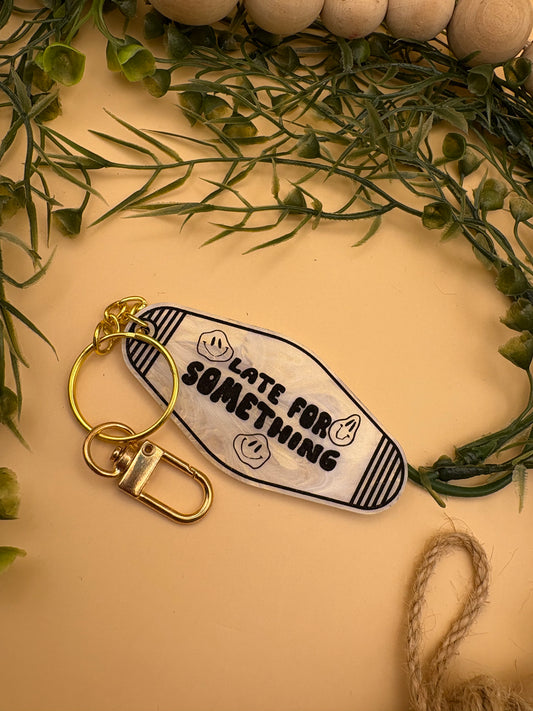 Late For Something - Motel Style Keychain