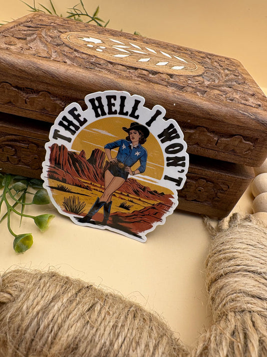 The Hell I Won't Sticker