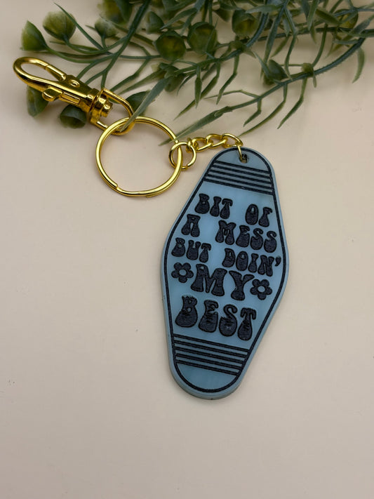 Bit Of A Mess But Doin' My Best Motel Style Keychain