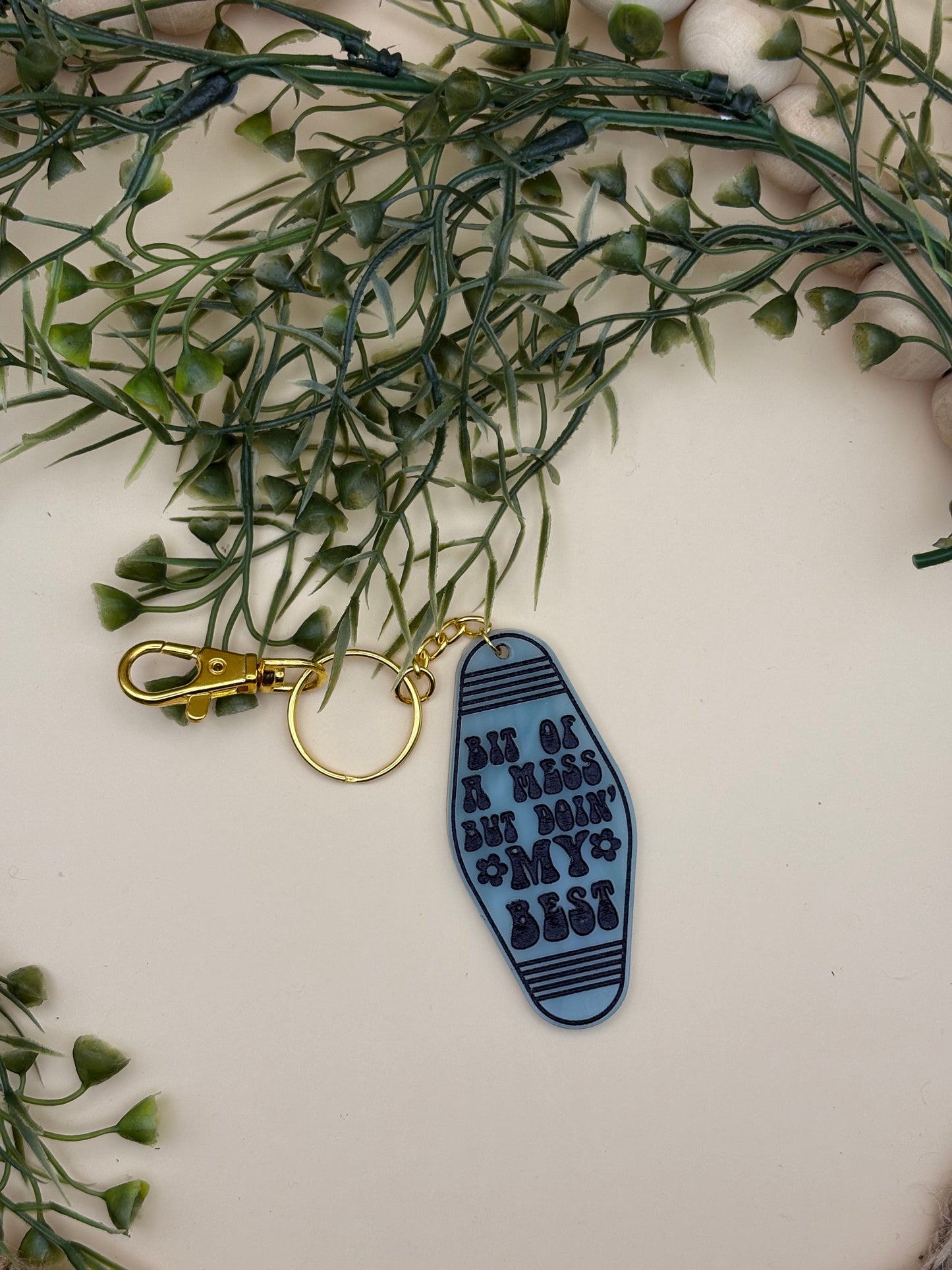 Bit Of A Mess But Doin' My Best Motel Style Keychain