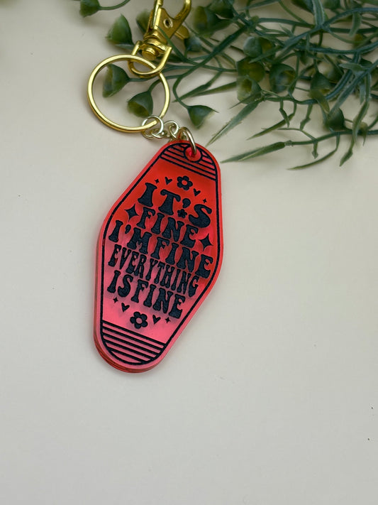 It's Fine I'm Fine Everything Is Fine Motel Style Keychain