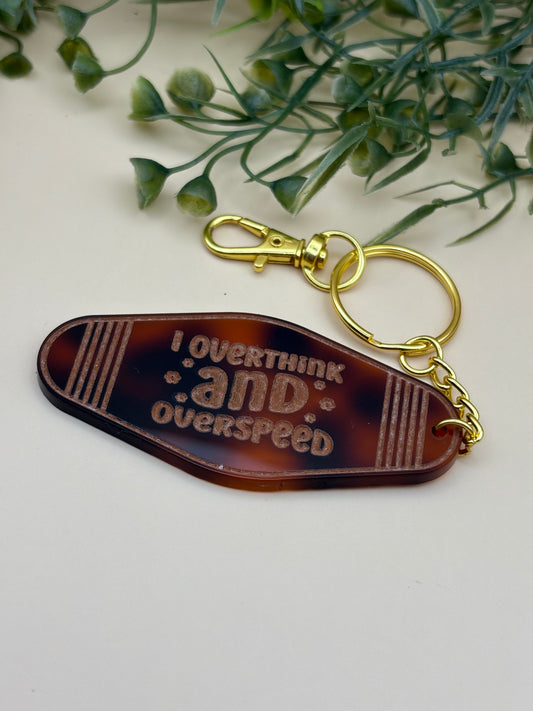 I Overthink And Overspeed Motel Style Keychain