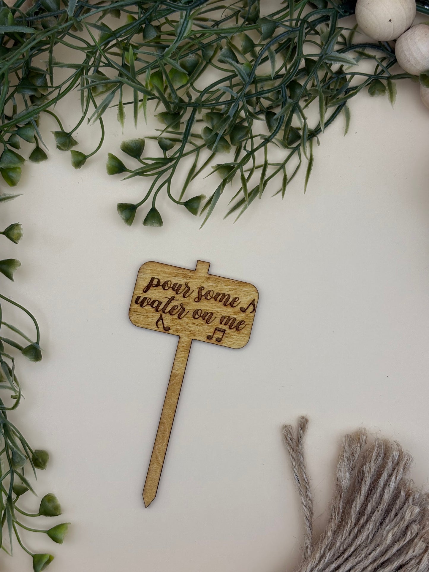Pour Some Water On Me Plant Stake
