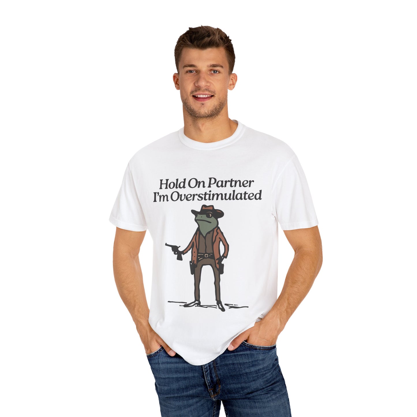 Hold On Partner, I'm Overstimulated T-Shirt | Whimsical Cowboy Frog T-Shirt | Funny Tees, Unisex Graphic Tee, Casual Wear, Gift for Him/Her