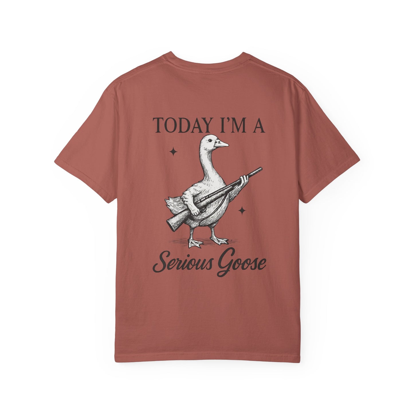 Today I'm A Serious Goose | Funny Goose T-Shirt, Casual Graphic Tee, Humorous Gift, Bird Lovers Apparel, Quirky Everyday Wear | Funny Tshirt