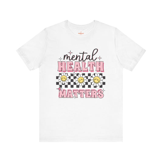 Mental Health Matters TShirt, Positive Vibes, Gift for Mental Health Awareness, Cute Checkered Tee | Bella Canvas TShirt | Soft Style Tee