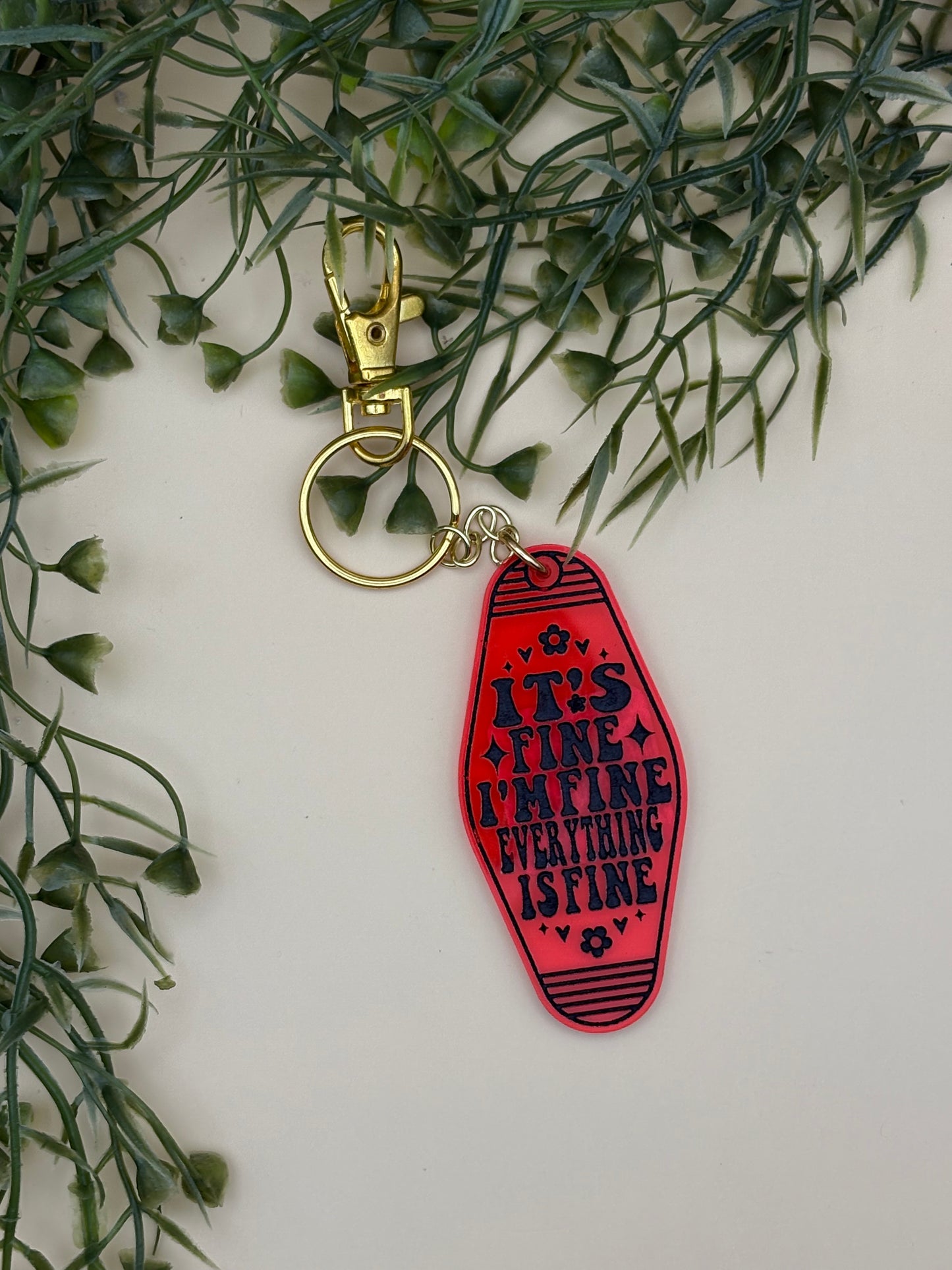 It's Fine I'm Fine Everything Is Fine Motel Style Keychain