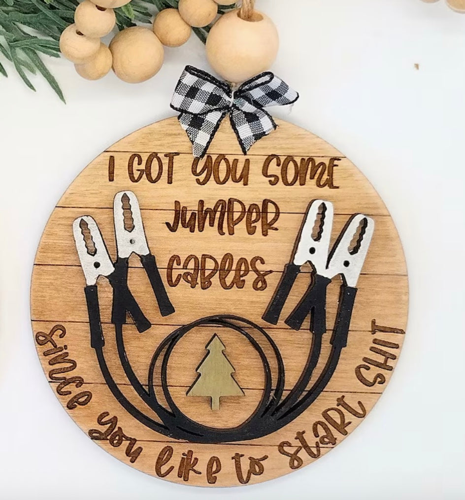 I Got You Some Jumper Cables Ornament